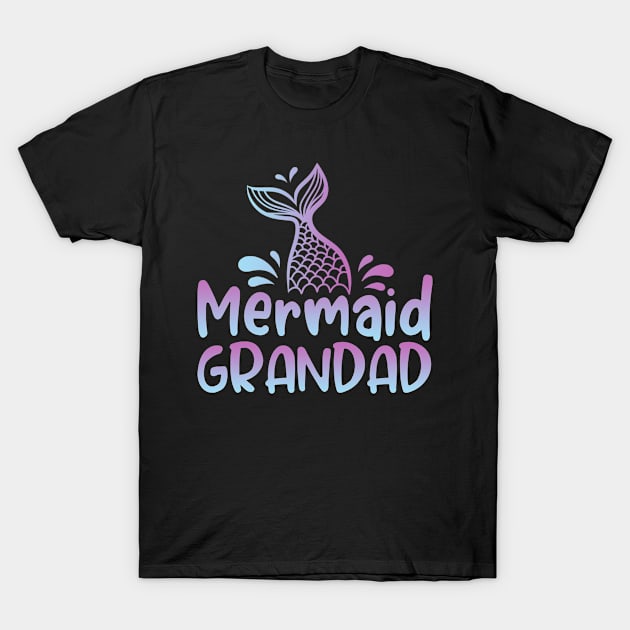 Mermaid Grandad Funny Mermaid Birthday Matching Family T-Shirt by Tun Clothing